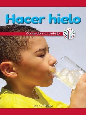 cover image of Hacer hielo: Comprobar tu trabajo (Making Ice: Checking Your Work)